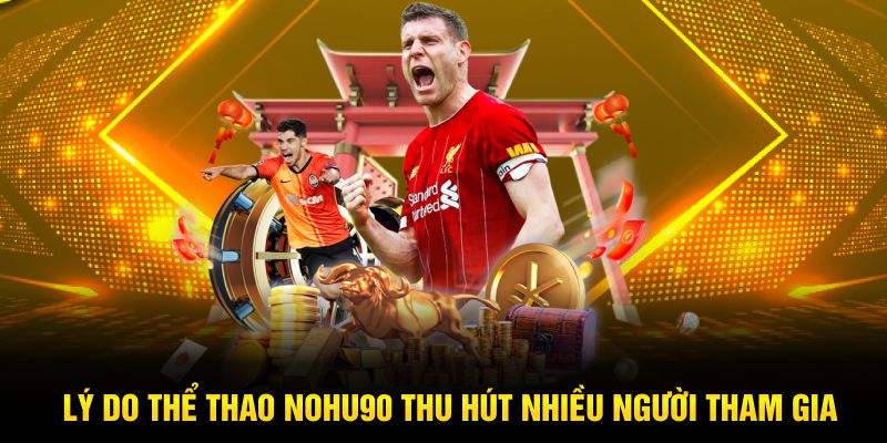 Thể thao Nohu90 Hội Tụ Những Bộ Môn Siêu Đẳng Cấp